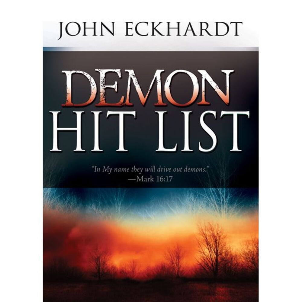 Demon Hit List: A Deliverance Thesaurus on Names and Attributes for Casting Out